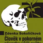 Zdenka Sokolíčková Člověk v pokorném závazku vůči světu, 2013